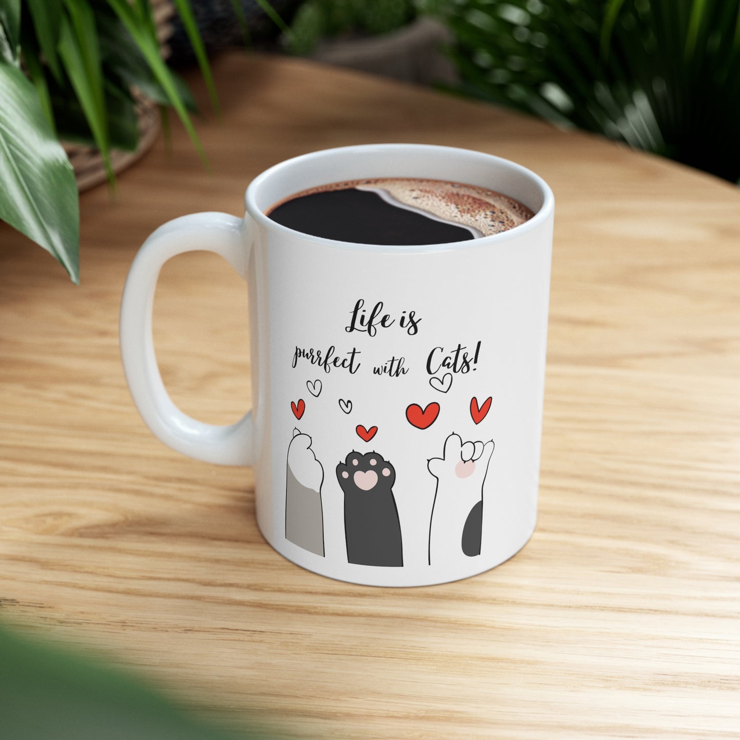 Life is Perfect With Cats Ceramic Mug 11oz