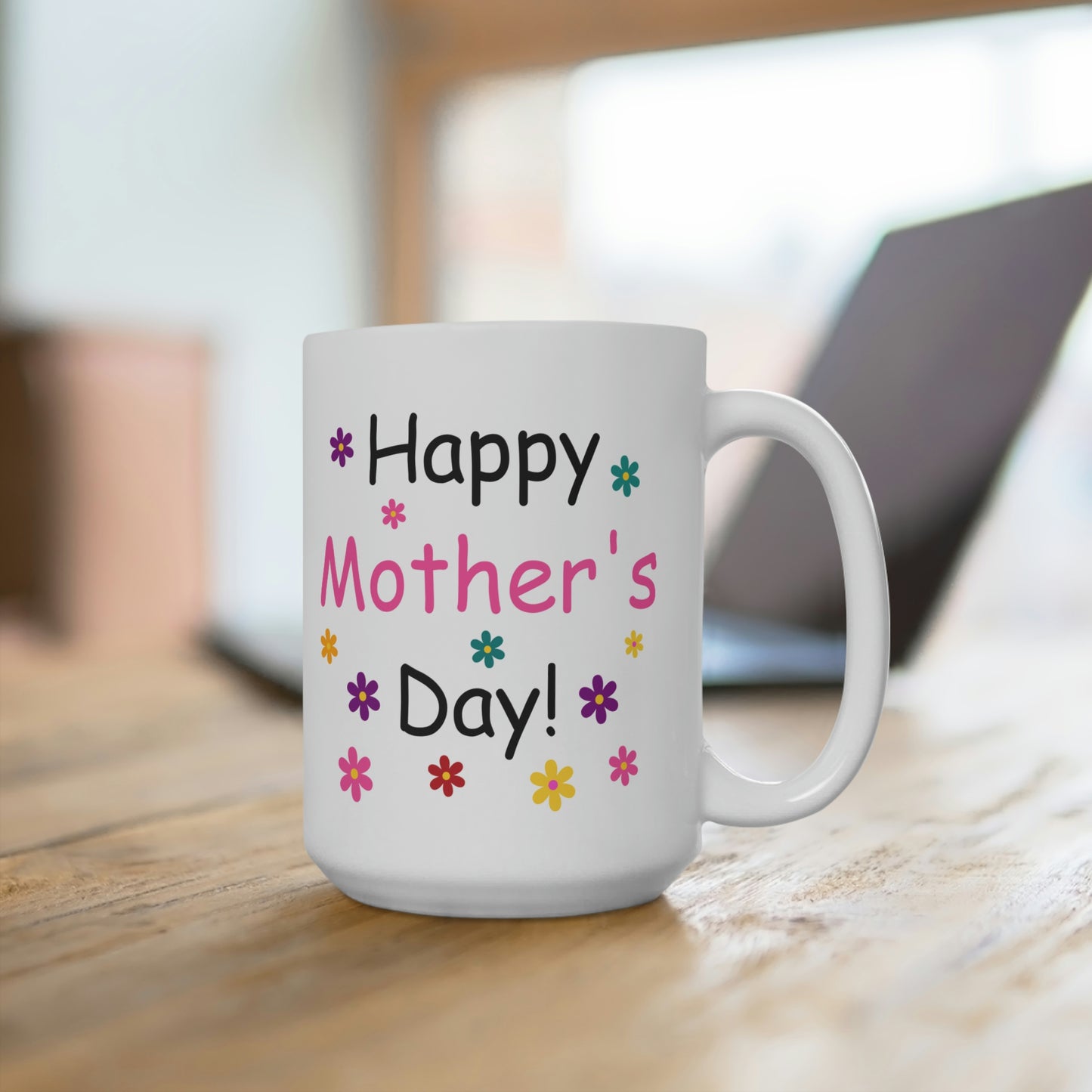 Mug 15oz Happy Mother's Day Coffee Mug, Mother's Day Gift Ideas, Gifts for Mom