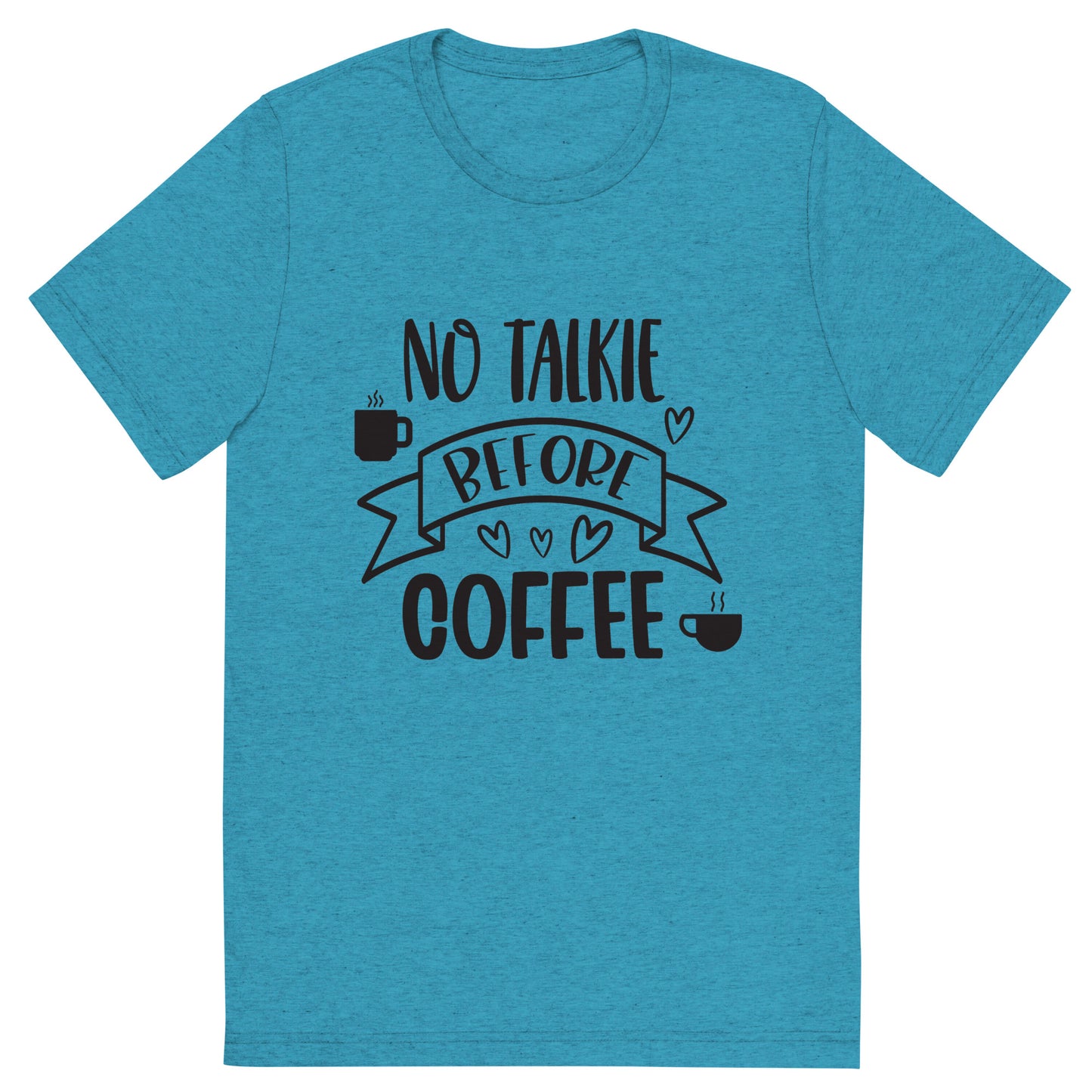 No Talkie Before Coffee Short sleeve t-shirt
