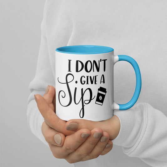 I Don't Give A Sip Mug with Color Inside
