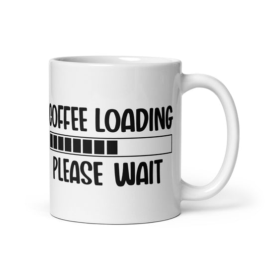 Coffee Loading Please Wait White Glossy Mug